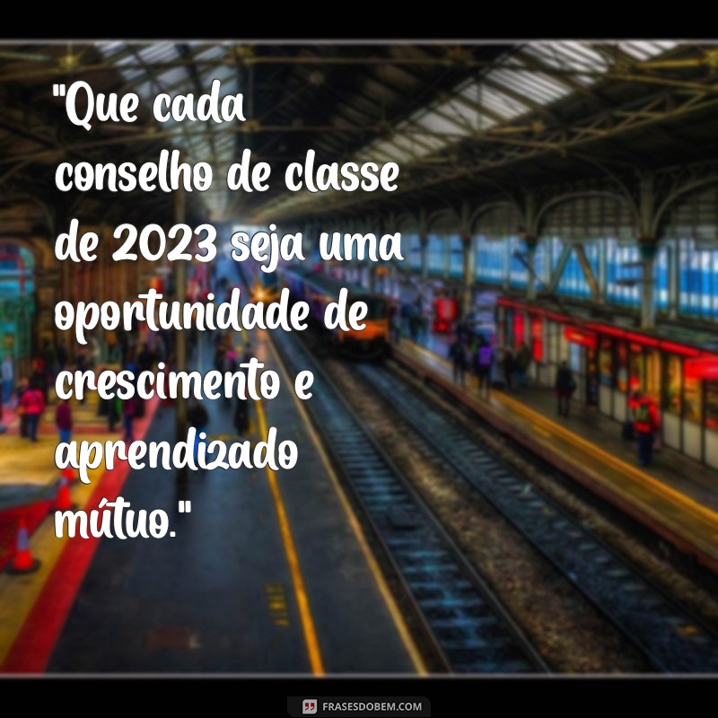 mensagem para conselho de classe 2023 