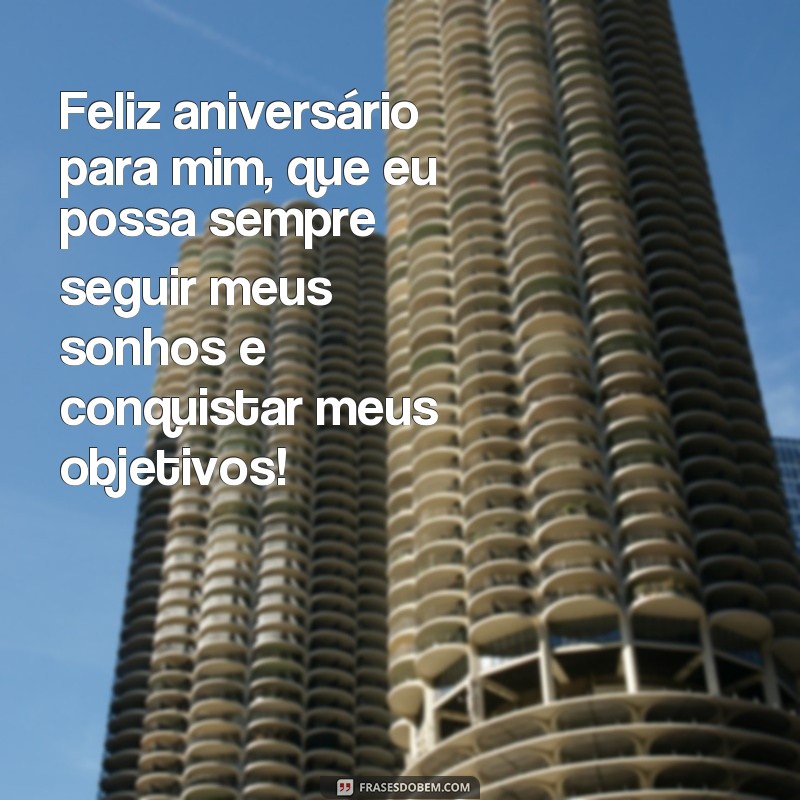 Descubra as melhores frases de aniversário para celebrar o seu dia especial! 