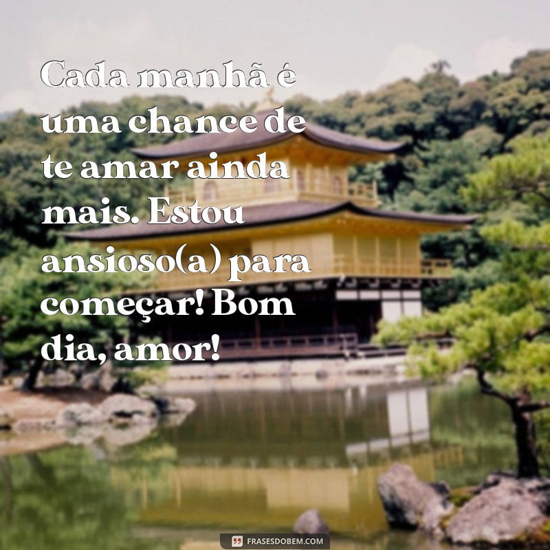 Mensagens de Bom Dia para Encantar e Inspirar Seu Amor 