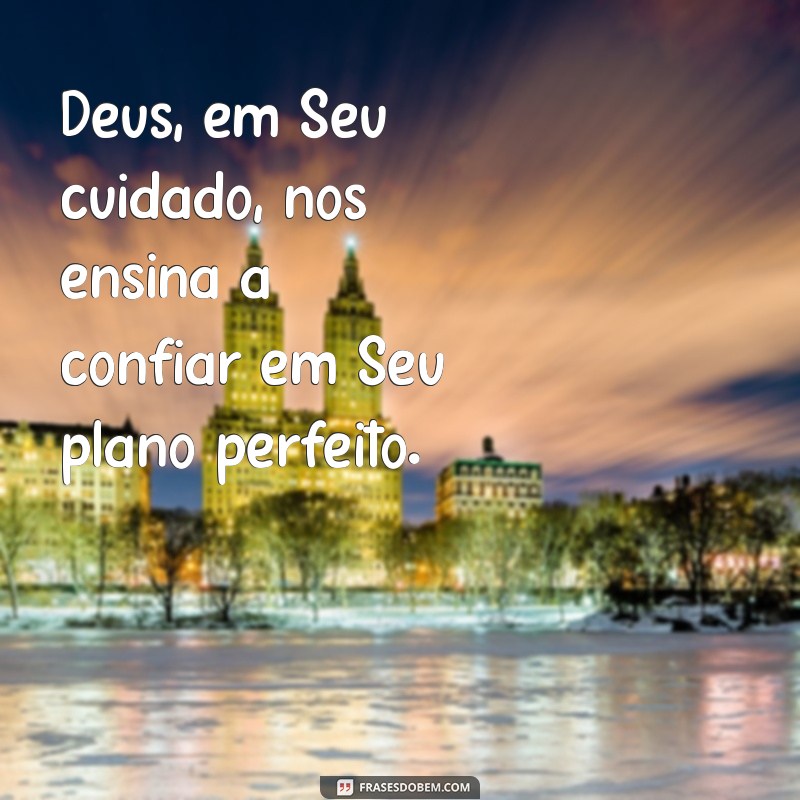 Frases Inspiradoras sobre o Cuidado de Deus para Fortalecer sua Fé 