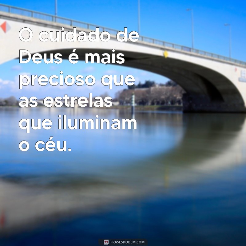 Frases Inspiradoras sobre o Cuidado de Deus para Fortalecer sua Fé 