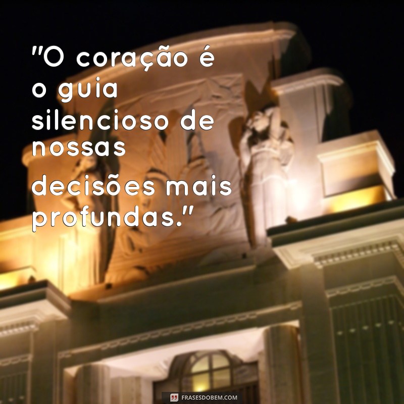 frases com a palavra coração 