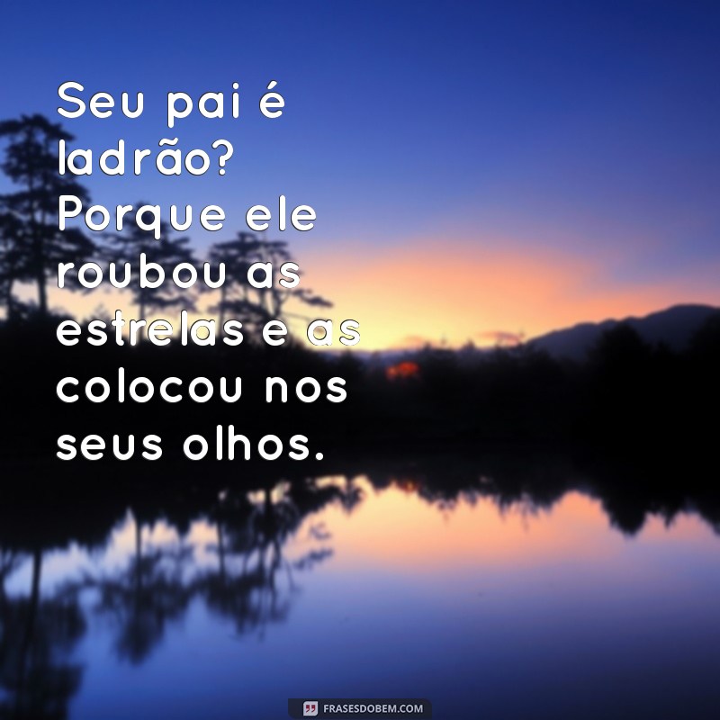 As Melhores Cantadas Ousadas para Conquistar com Confiança 