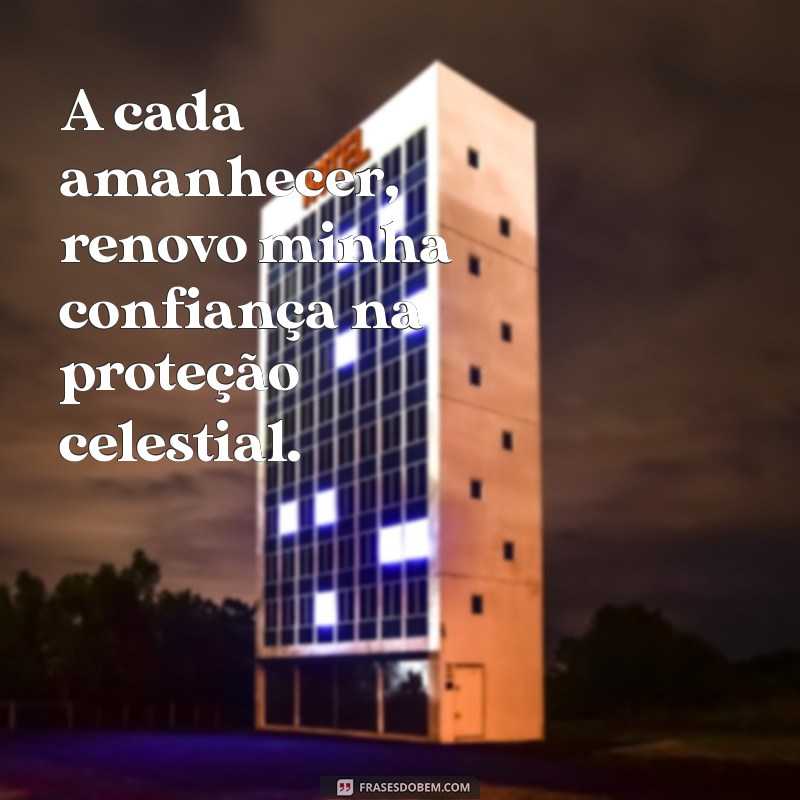 Frases Inspiradoras de Proteção Divina para Atraír Boas Energias 