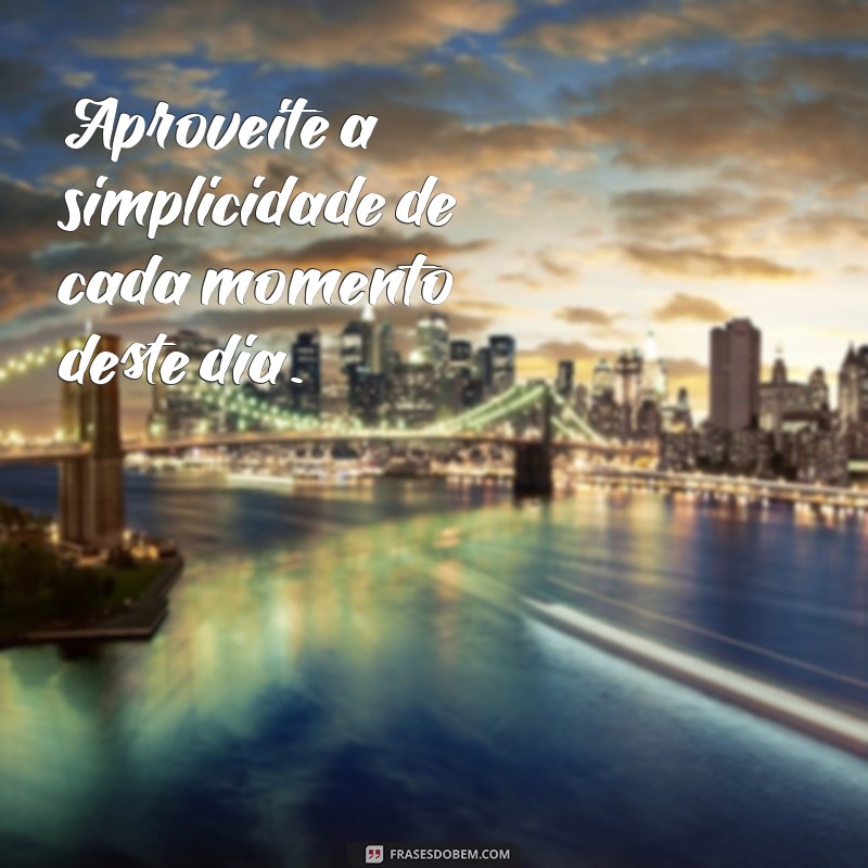 Inspire-se: Mensagens Motivacionais para Começar Bem o Dia 