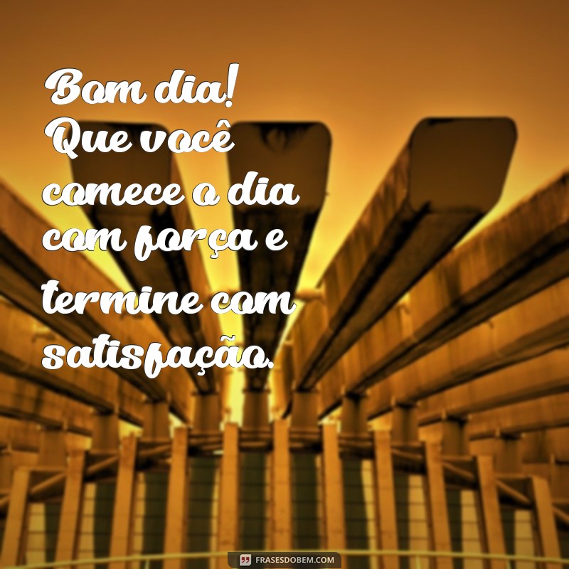 Mensagens Inspiradoras de Bom Dia para Motivar Seu Dia de Trabalho 