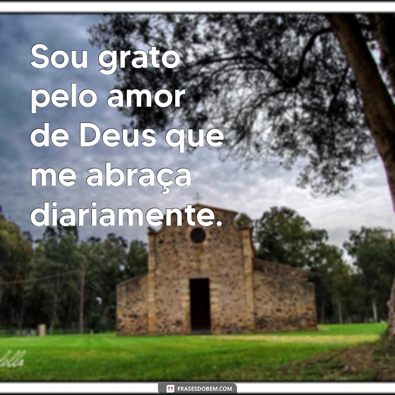 Frases Inspiradoras de Amor de Deus para Atualizar Seu Status 