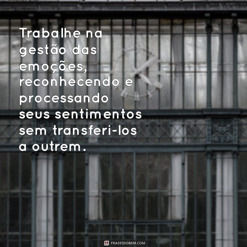 10 Dicas Eficazes para Reduzir a Dependência Emocional e Fortalecer sua Autonomia 