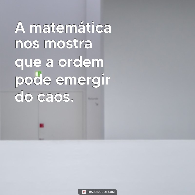 Frases Inspiradoras sobre Matemática e Educação para Motivar e Aprender 