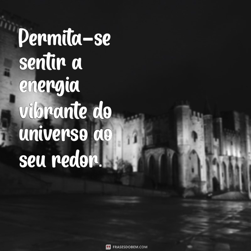 Mensagens de Boas Energias: Inspire-se e Transforme Seu Dia 