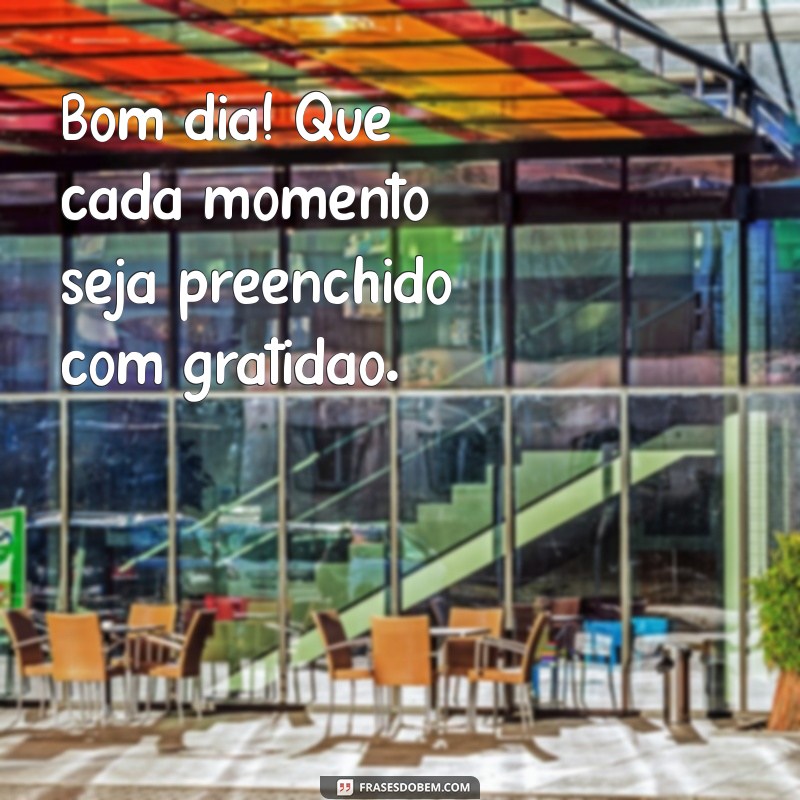 Bom Dia! Mensagens Inspiradoras de Deus para Abençoar Seu Dia 