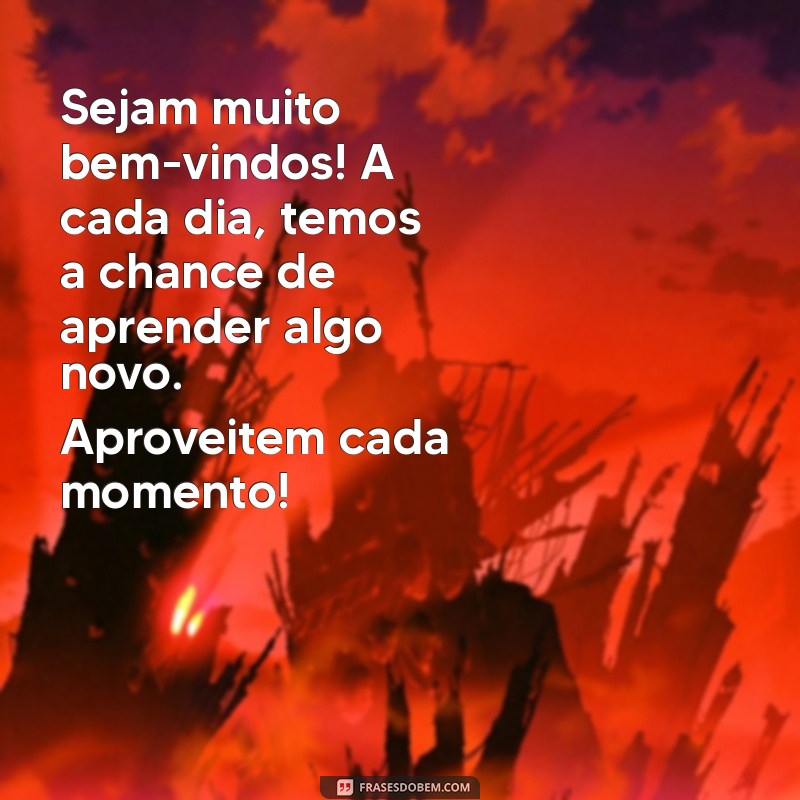 Mensagem de Boas-Vindas: Como Inspirar e Motivar Seus Alunos Desde o Primeiro Dia 