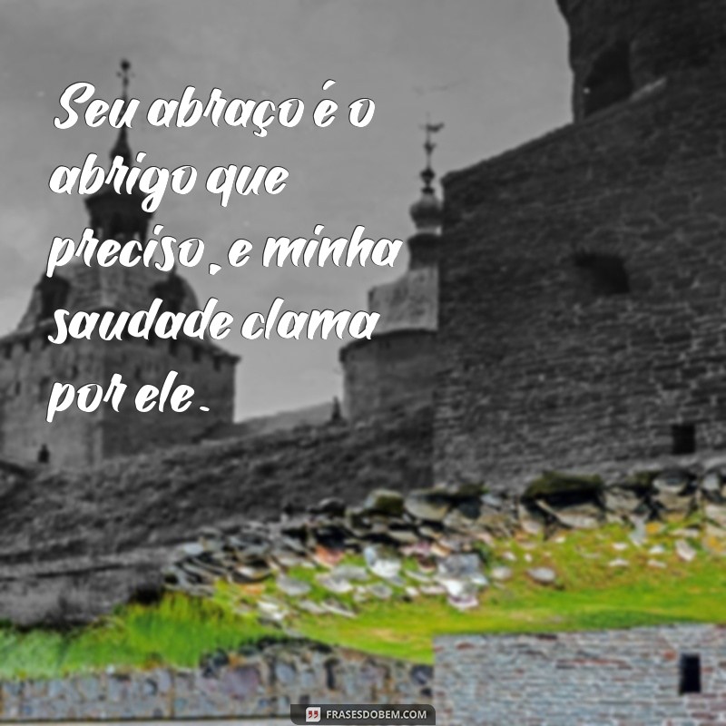 Top Frases de Saudade para Relembrar o Amor 