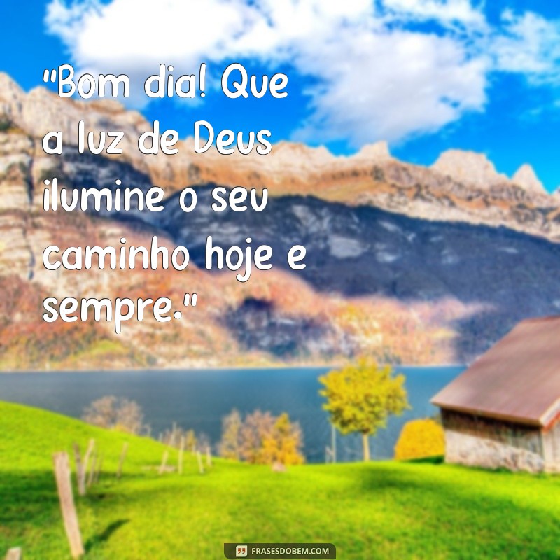 frases lindas de bom dia de Deus 