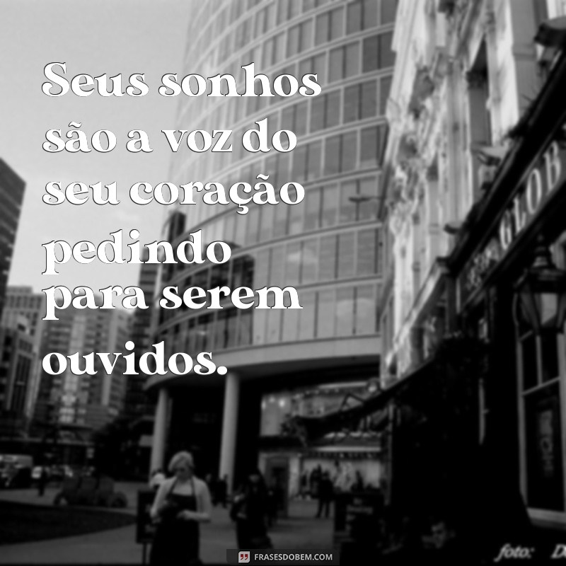 Frases Motivacionais Inspiradoras para Realizar Seus Sonhos 