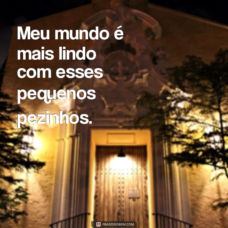 Encante-se com as melhores frases para acompanhar as fotos de pezinho de bebê 