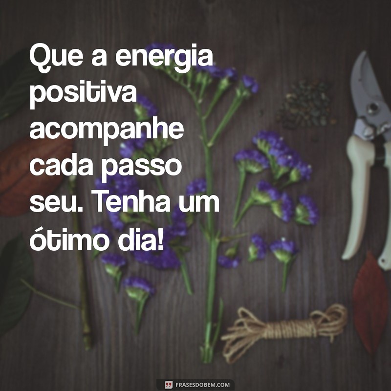 Mensagem de Bom Dia Especial: Comece o Dia com Positividade e Inspiração 