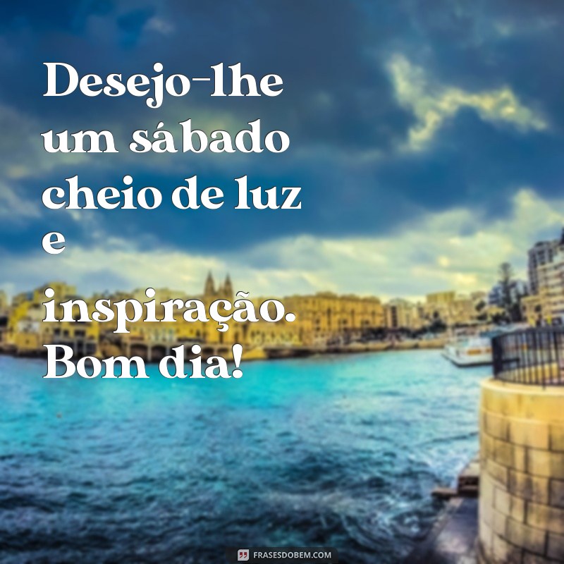 Mensagens de Bom Dia para um Feliz Sábado: Inspirações e Positividade 