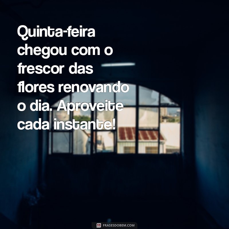 Mensagem de Bom Dia de Quinta-Feira com Flores: Inspire-se e Comece Bem o Dia 