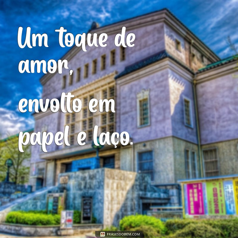 Frases Inspiradoras para Presentes: Torne Seu Presente Memorável 