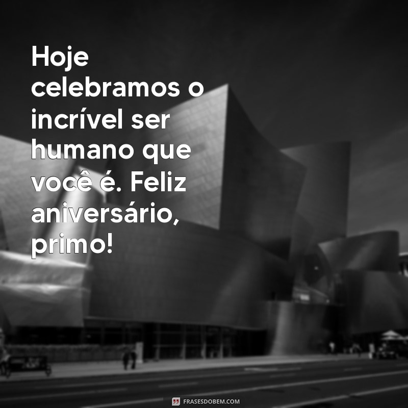 Como Celebrar o Aniversário do Seu Primo: Dicas e Ideias Incríveis 