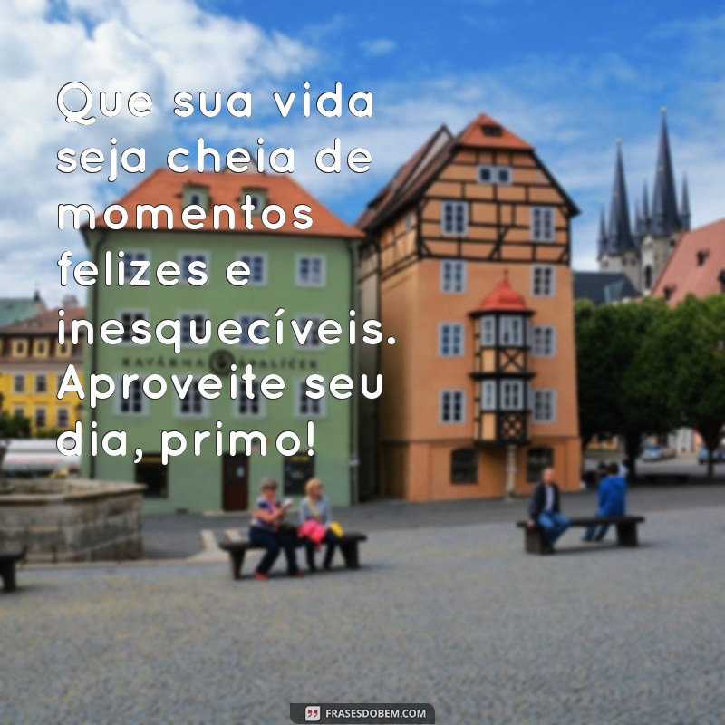 Como Celebrar o Aniversário do Seu Primo: Dicas e Ideias Incríveis 