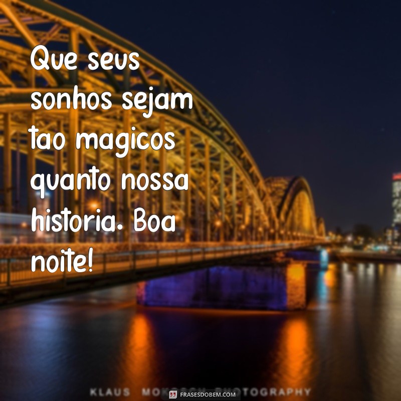 As Melhores Frases de Boa Noite para Encantar Seu Namorado 