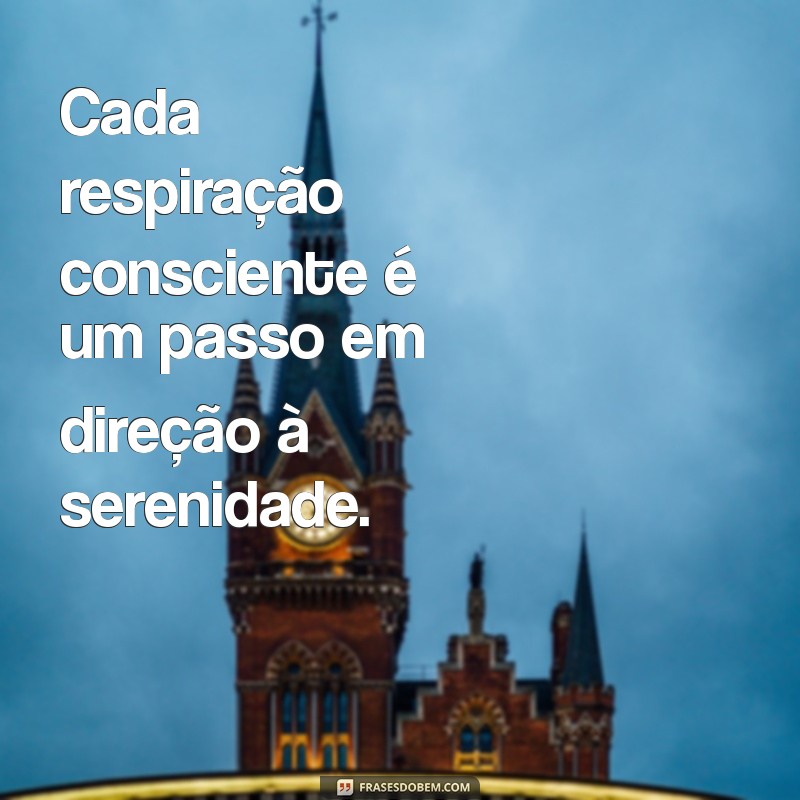 Frases Inspiradoras para Meditação: Encontre Paz Interior e Clareza Mental 