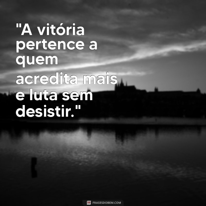 frases motivacional luta 