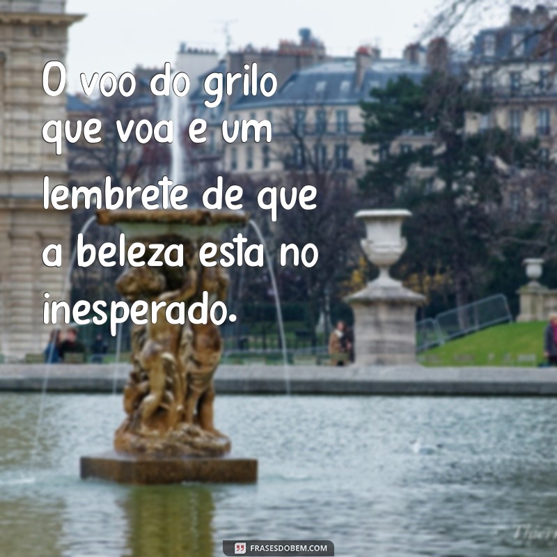 Descubra Tudo Sobre o Fascinante Grilo Voador: Características e Curiosidades 