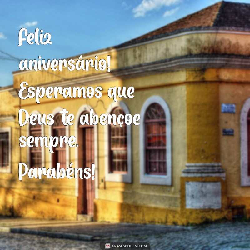 Parabéns e Feliz Aniversário: Que Deus Te Abençoe Sempre 