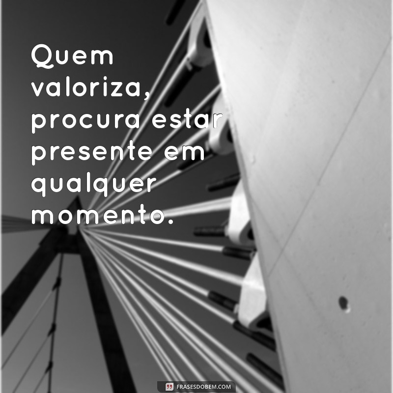 Quem Te Quer, Te Procura: Descubra o Verdadeiro Significado e Como Identificar 