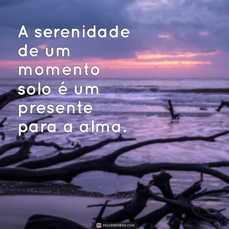 Frases Inspiradoras para Fotos Sozinha: Dê um Toque Especial ao Seu Clique 