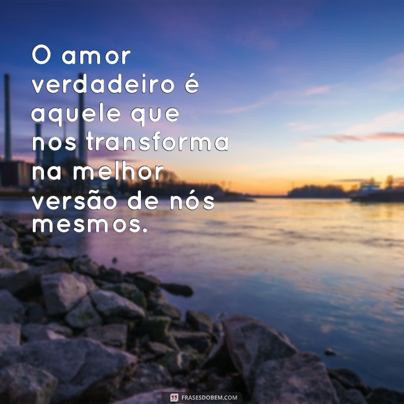 Capturando Emoções: As Melhores Fotos de Frases de Amor para Inspirar Seu Coração 