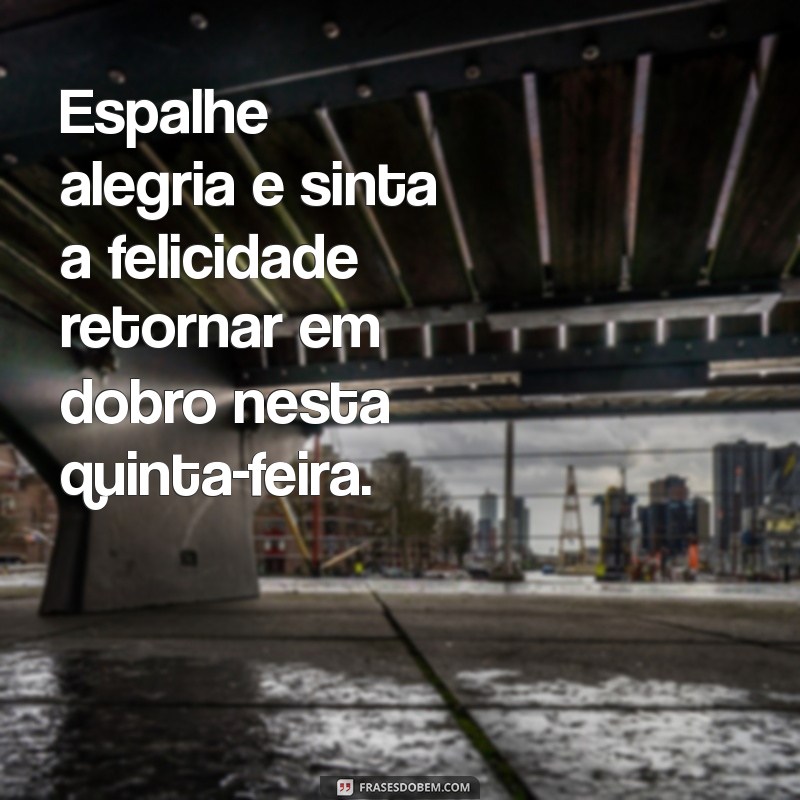 Mensagem de Feliz Quinta-Feira: Inspirações para Alegrar Seu Dia 