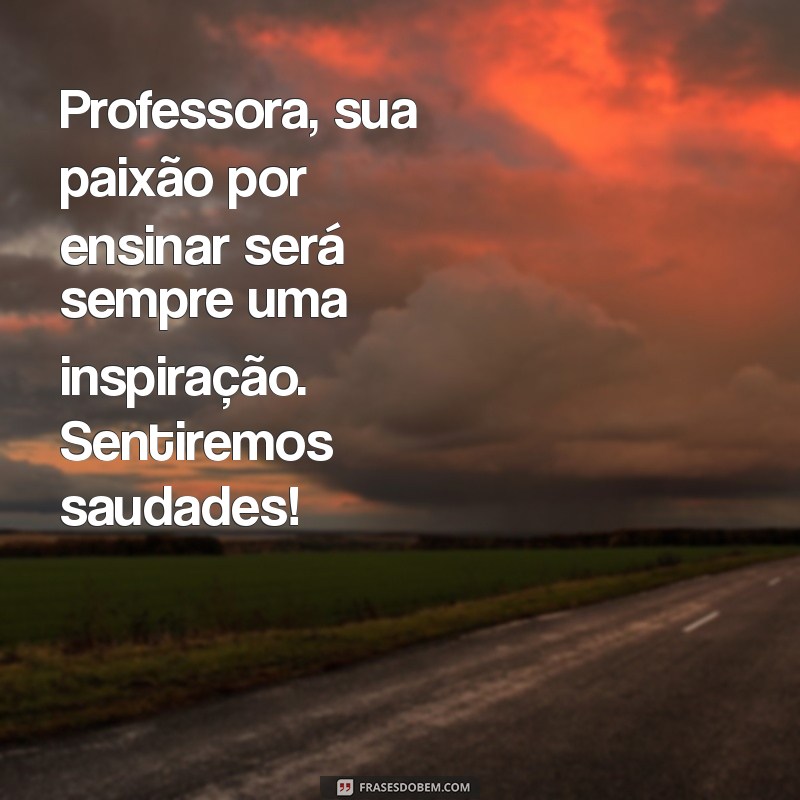 Mensagem de Despedida para Professora: Inspiração e Gratidão 