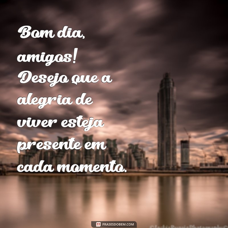 Mensagens de Bom Dia para Grupos no WhatsApp: Inspire Seu Dia! 