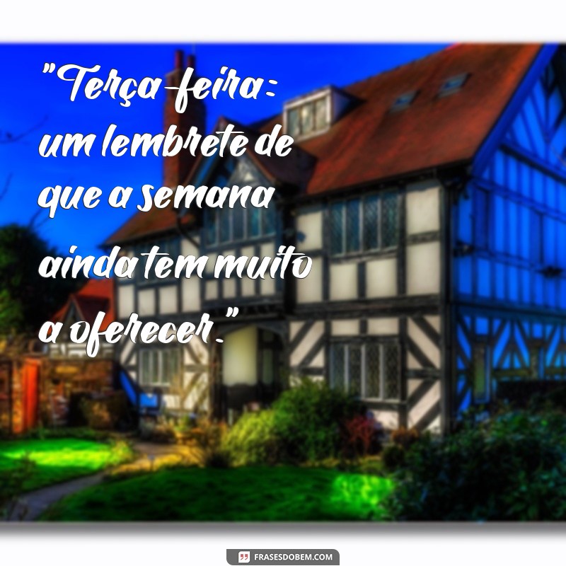 frases terça feira 