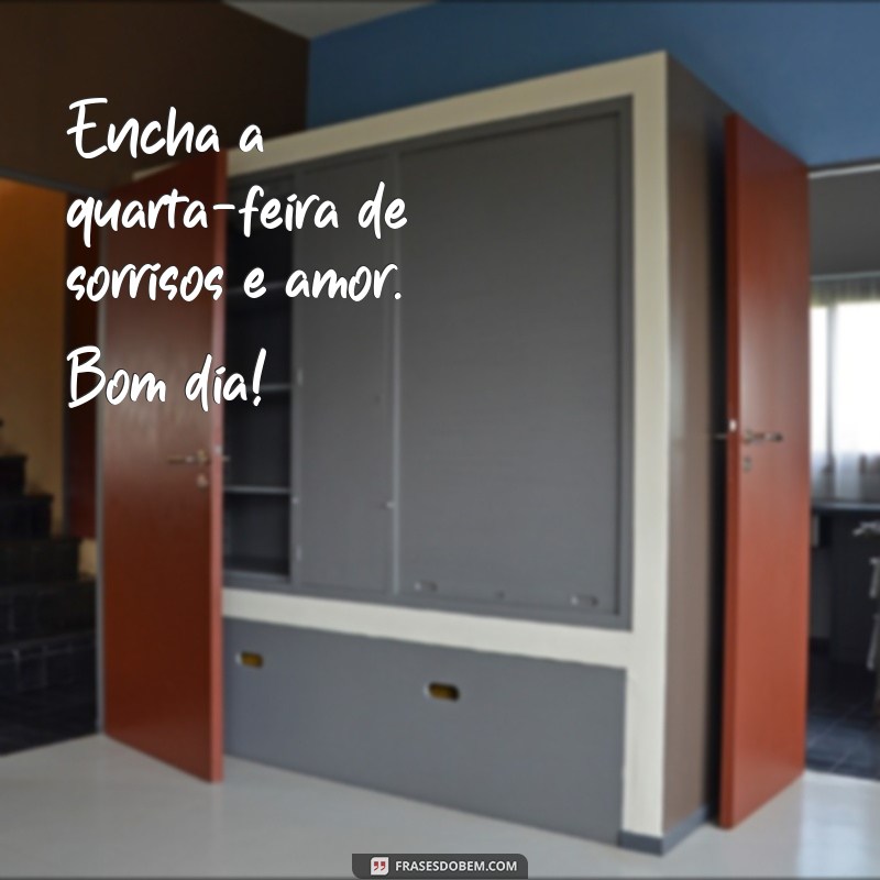 Bom Dia e Feliz Quarta-Feira: Frases Inspiradoras para Começar Bem o Dia 