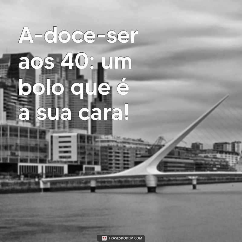 Ideias Criativas de Bolo para Festa de 40 Anos Masculina 