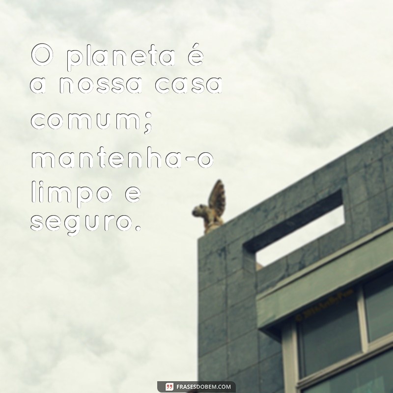 Impacto Positivo: As Melhores Frases Inspiradoras sobre o Meio Ambiente 