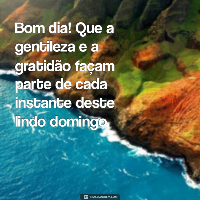 Mensagem Inspiradora de Bom Dia para um Domingo Especial 