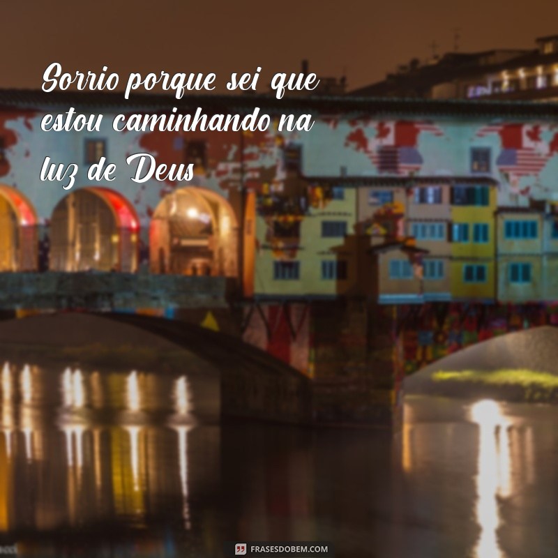 Sorria com Fé: Frases Cristãs Inspiradoras para Suas Fotos 