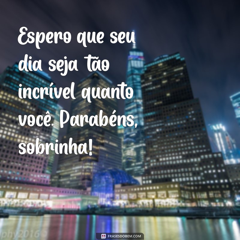 Parabéns Sobrinha Querida: Mensagens e Frases Inspiradoras 