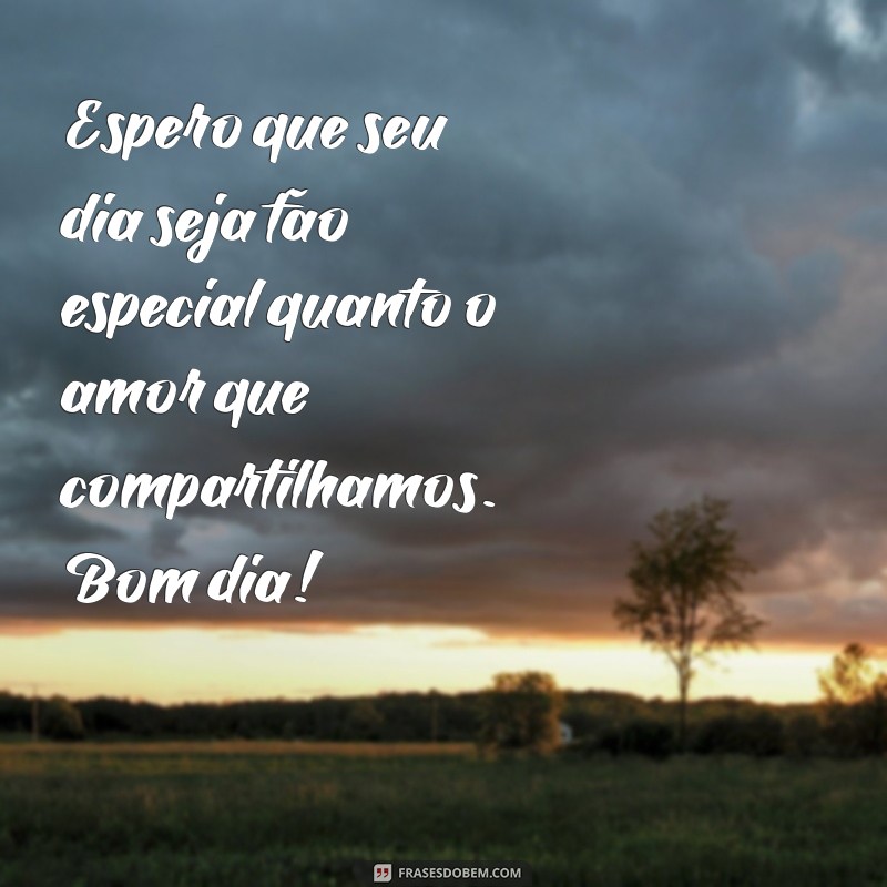 Mensagens de Bom Dia para Meu Amor: Surpreenda com Carinho e Afeto 