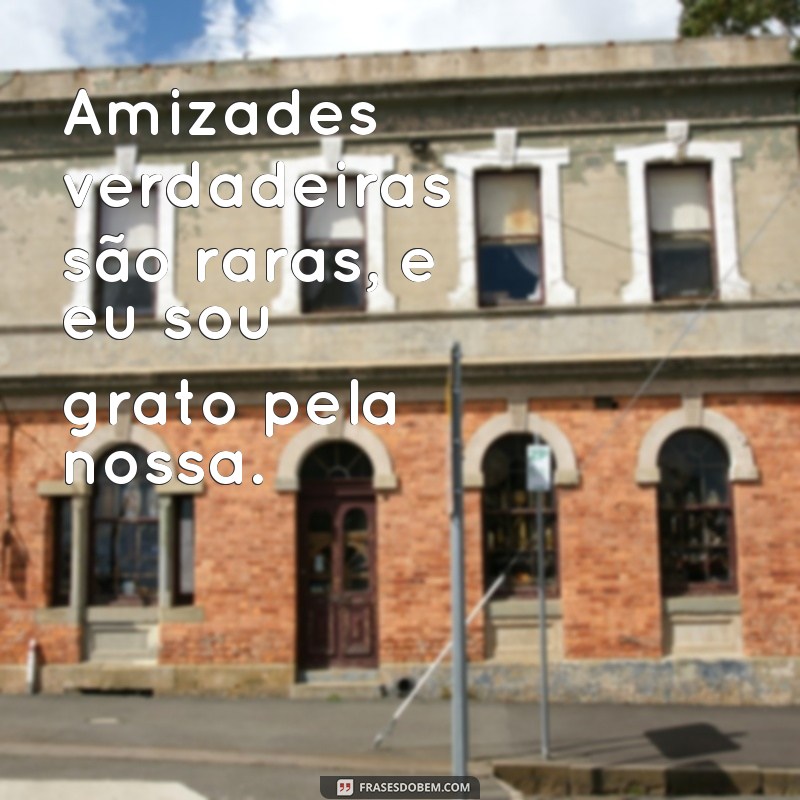 Frases Inspiradoras para Celebrar a Amizade com um Amigo Especial 