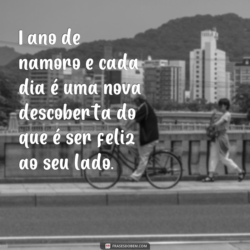 Descubra as melhores frases para celebrar 1 ano de namoro em um texto emocionante 