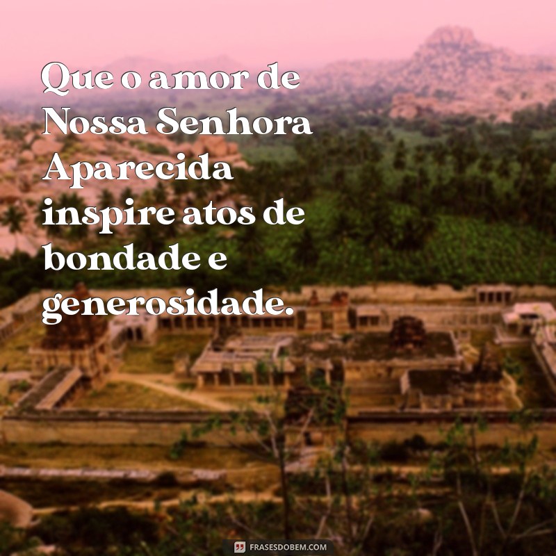 Frases Inspiradoras para Celebrar o Dia de Nossa Senhora Aparecida 