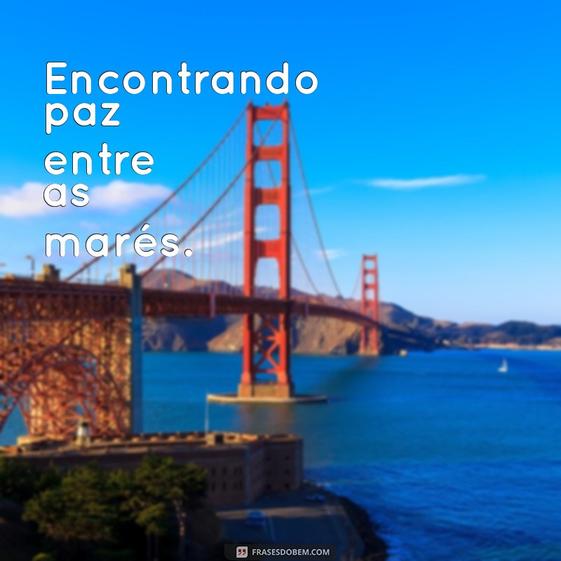 Capturando Momentos: Frases Inspiradoras para Fotos na Praia 