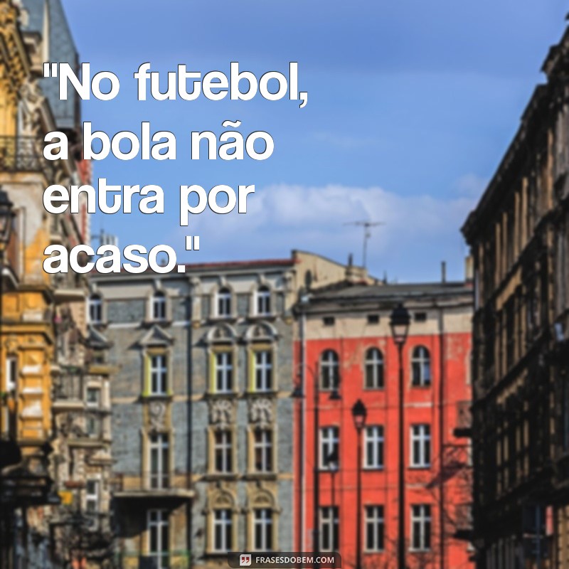 frases futebol 